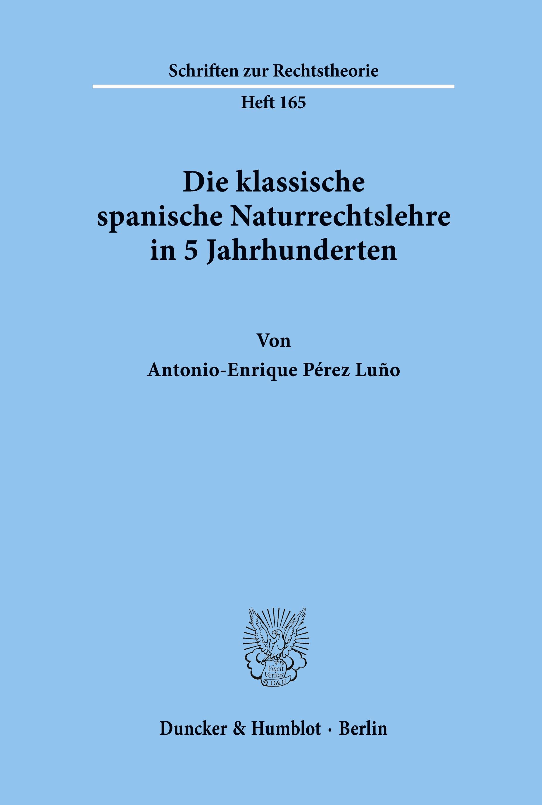 Vorderes Coverbild Die klassische spanische Naturrechtslehre in 5 Jahrhunderten.