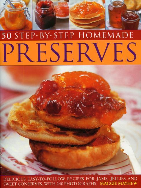 Vorderes Coverbild Home Made Preserves, 50 Step-By-Step