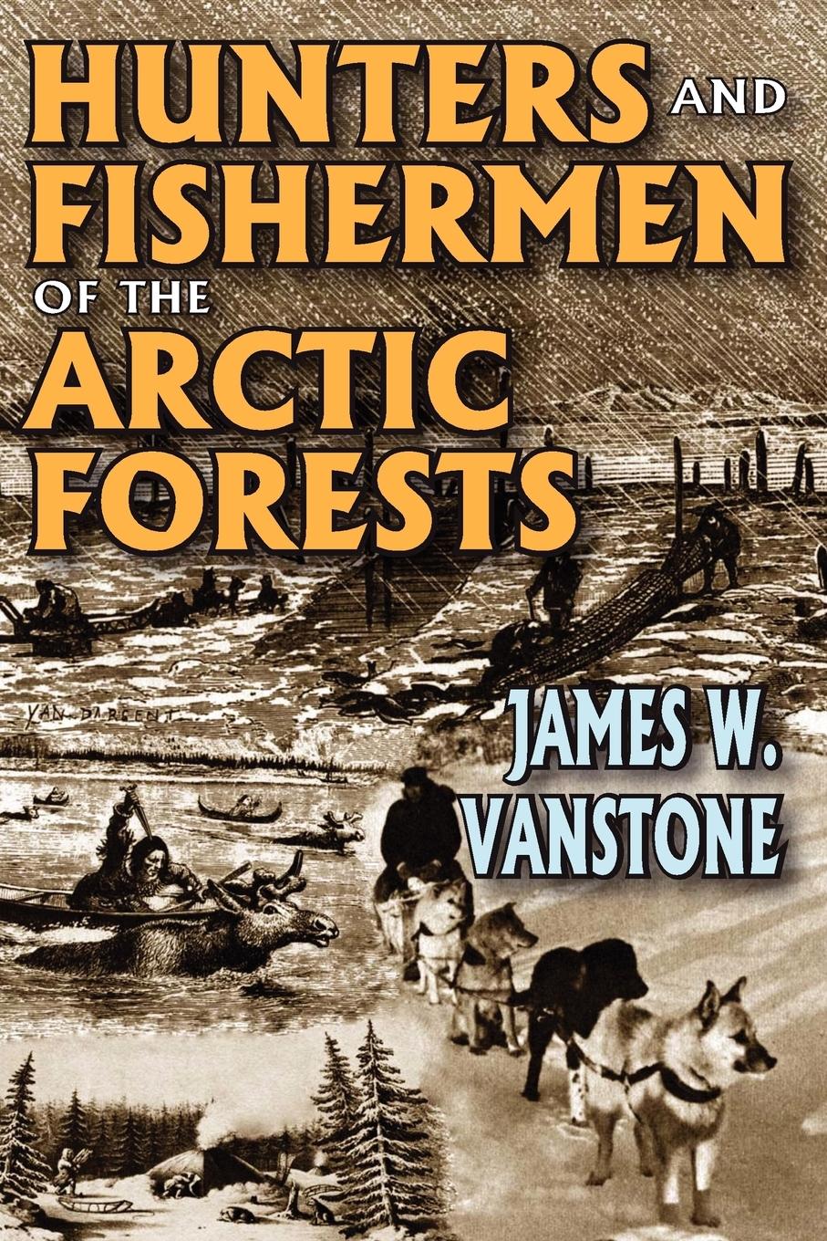 Vorderes Coverbild Hunters and Fishermen of the Arctic Forests