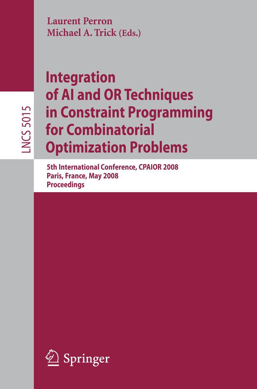 Vorderes Coverbild Integration of AI and OR Techniques in Constraint Programming for Combinatorial Optimization Problems
