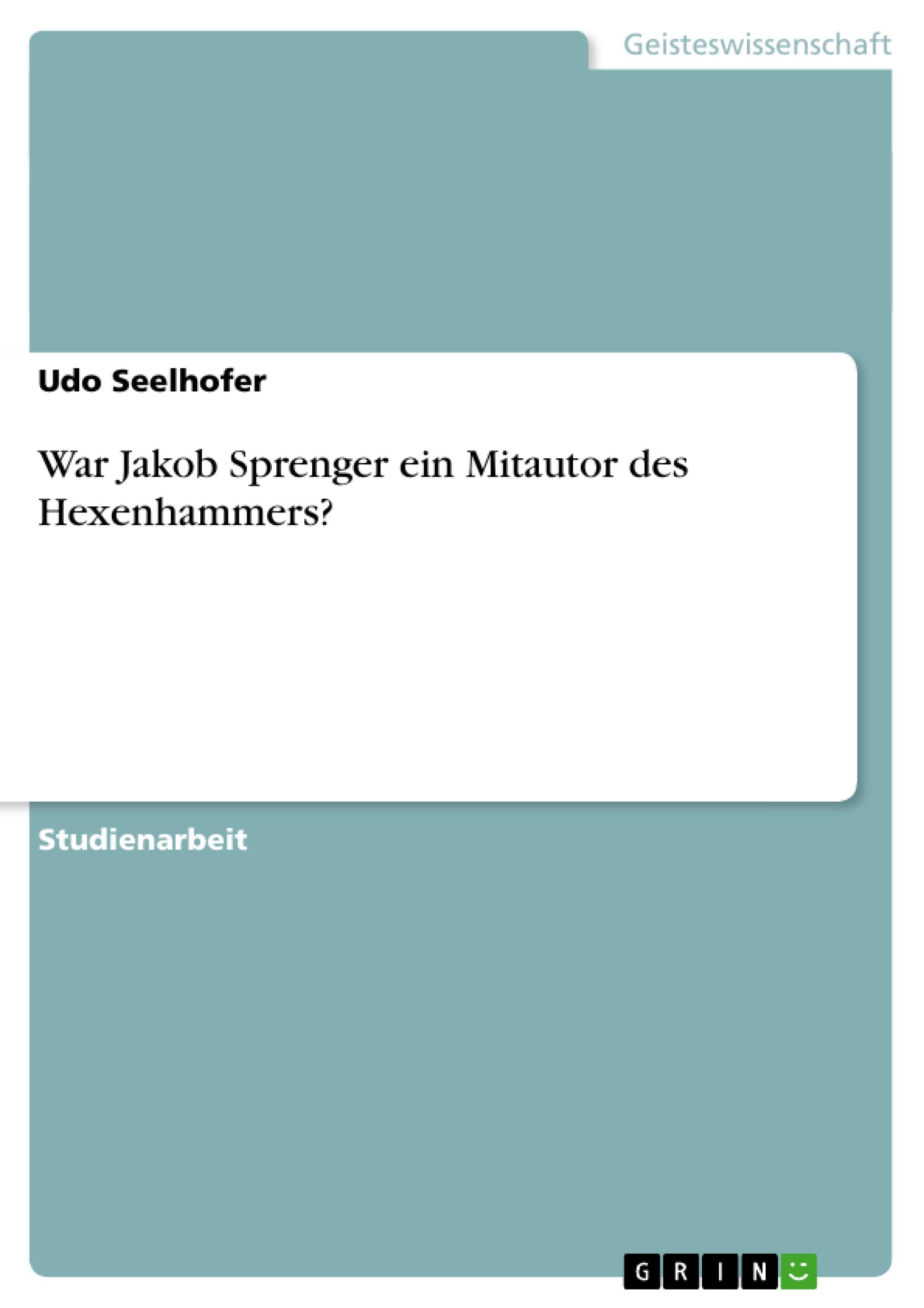 Vorderes Coverbild War Jakob Sprenger ein Mitautor des Hexenhammers?