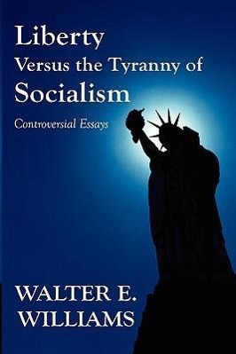 Vorderes Coverbild Liberty Versus the Tyranny of Socialism