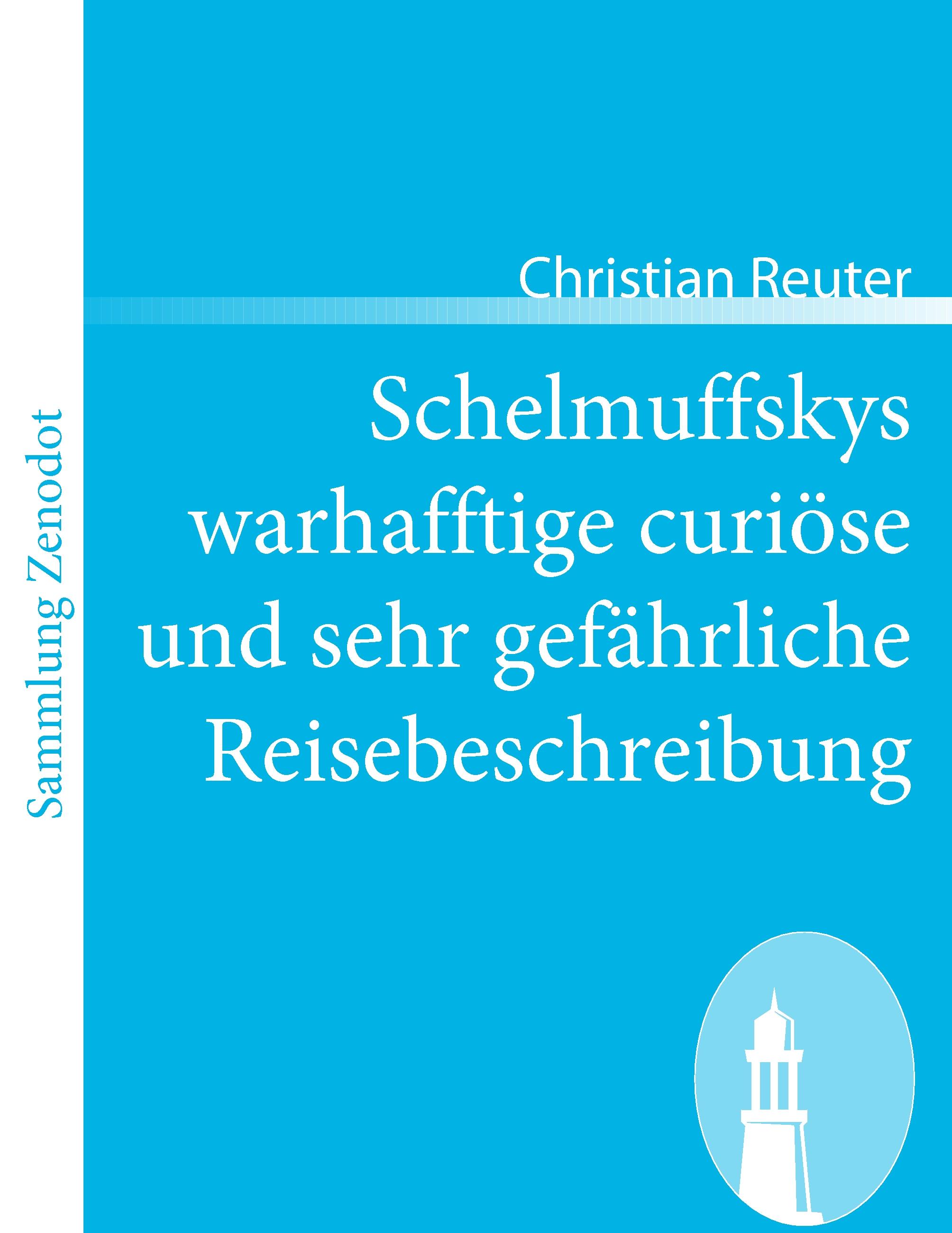 Vorderes Coverbild Schelmuffskys warhafftige curiöse und sehr gefährliche Reisebeschreibung