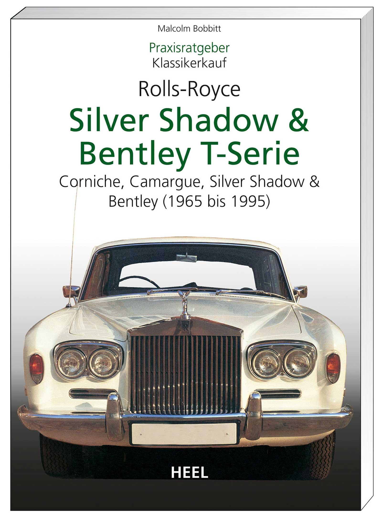 Vorderes Coverbild Praxisratgeber Klassikerkauf Rolls-Royce Silver Shadow, Bentley T-Series