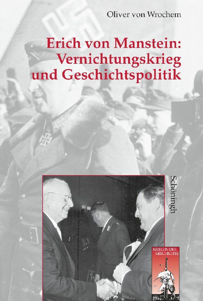 Vorderes Coverbild Vernichtungskrieg und Geschichtspolitik: Erich von Manstein