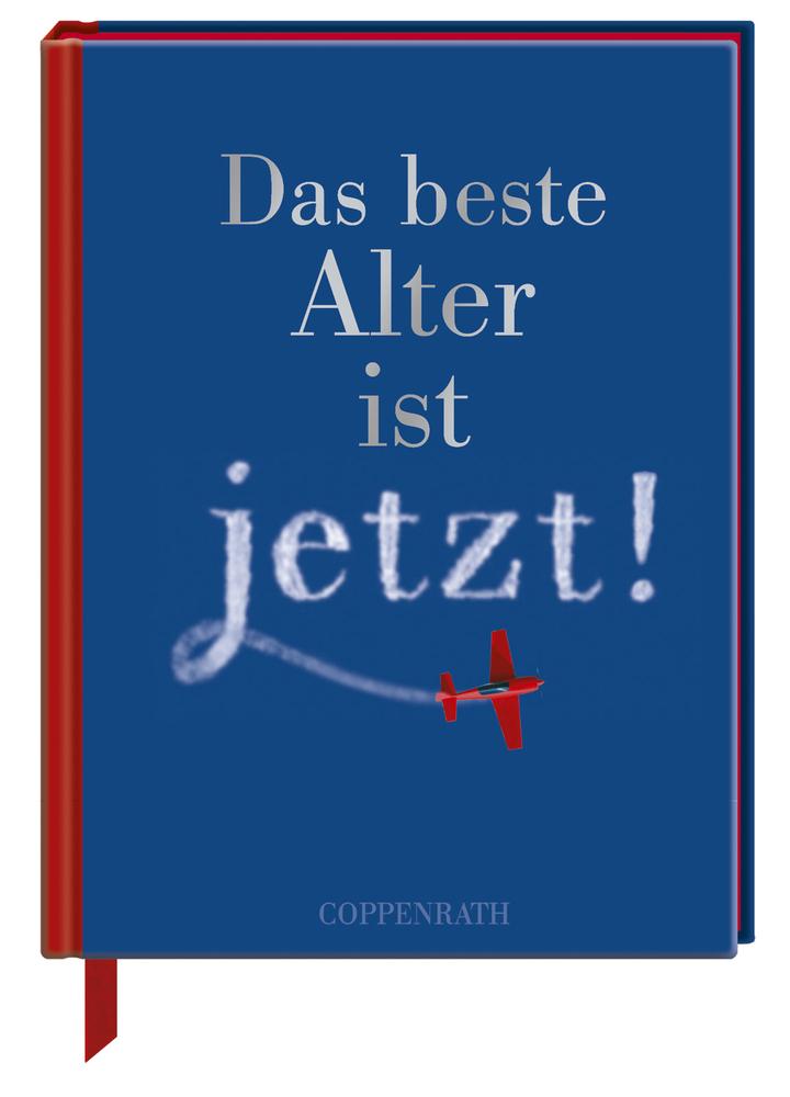 Vorderes Coverbild Das beste Alter ist jetzt!