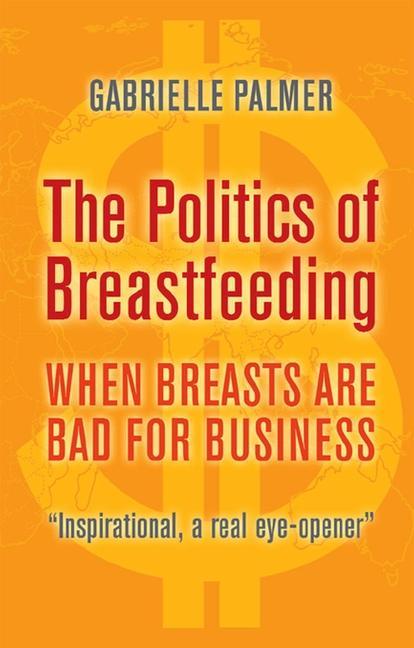 Vorderes Coverbild The Politics of Breastfeeding