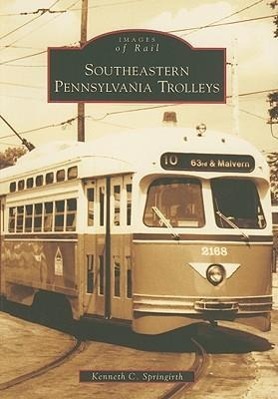 Vorderes Coverbild Southeastern Pennsylvania Trolleys