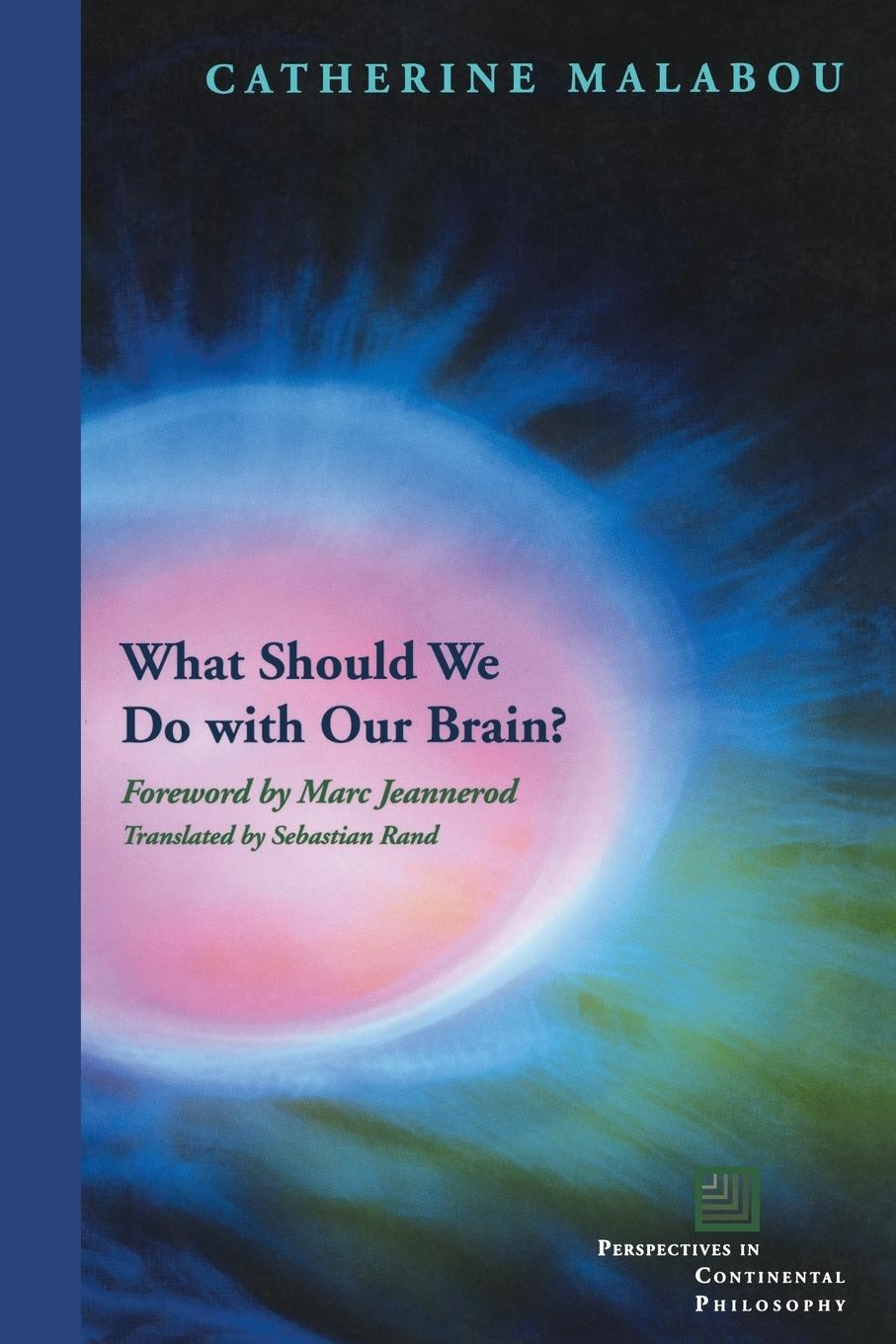 Vorderes Coverbild What Should We Do with Our Brain?