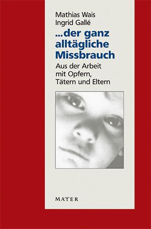 Vorderes Coverbild ... der ganz alltägliche Missbrauch