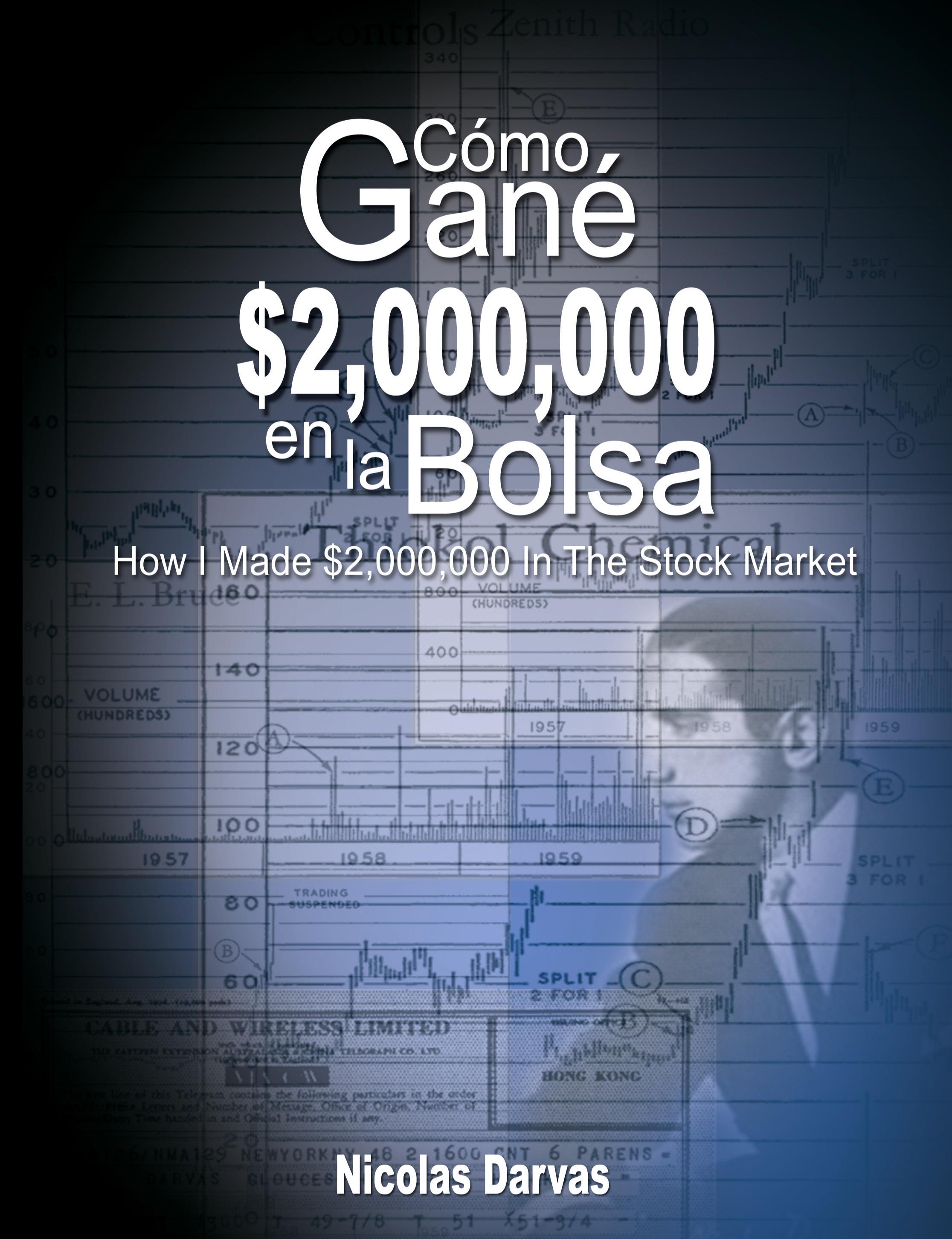Vorderes Coverbild Como Gane $2,000,000 En La Bolsa / How I Made $2,000,000 in the Stock Market