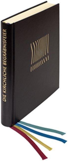 Vorderes Coverbild Die kirchliche Begräbnisfeier in den Bistümern des deutschen Sprachgebietes