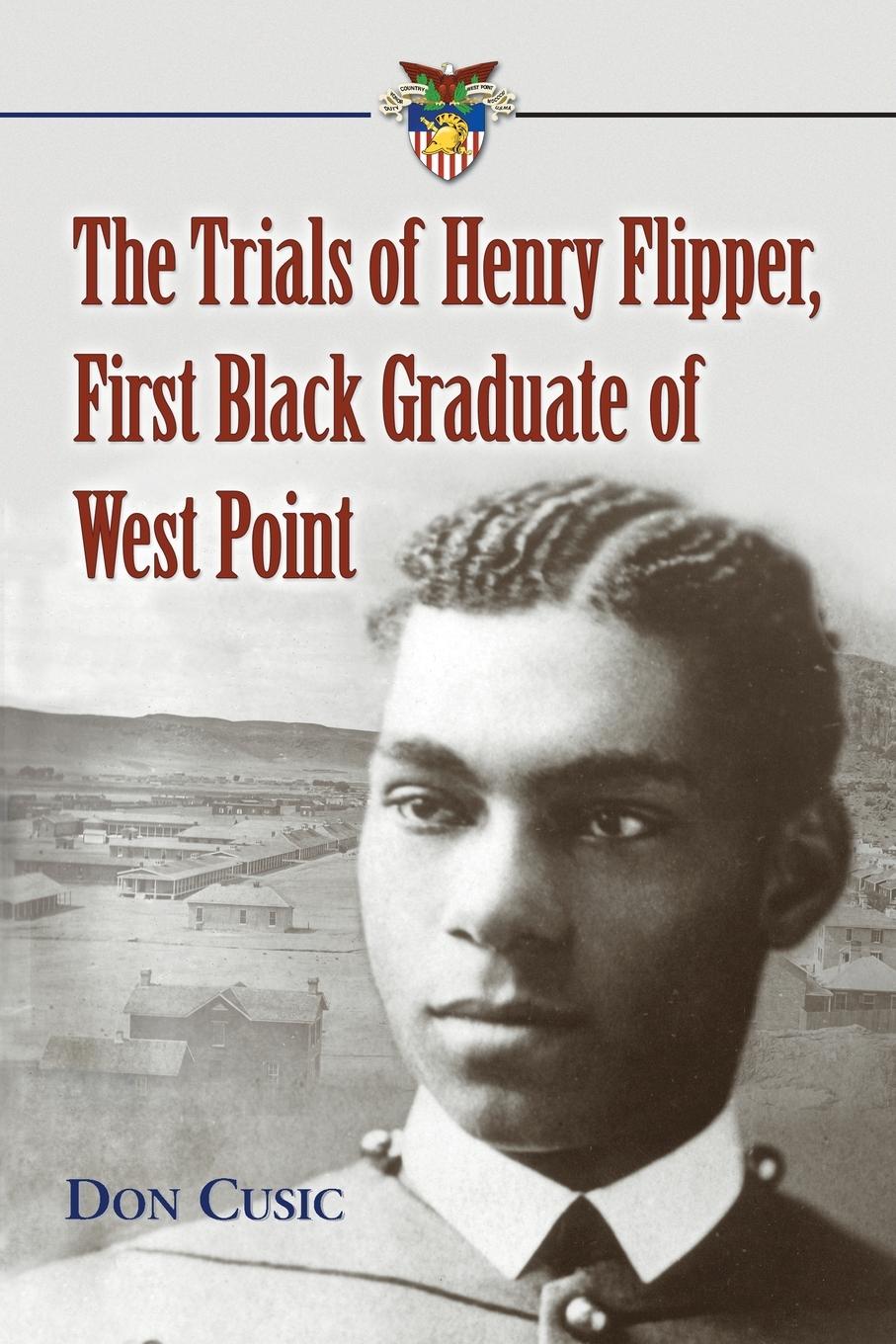 Vorderes Coverbild The Trials of Henry Flipper, First Black Graduate of West Point