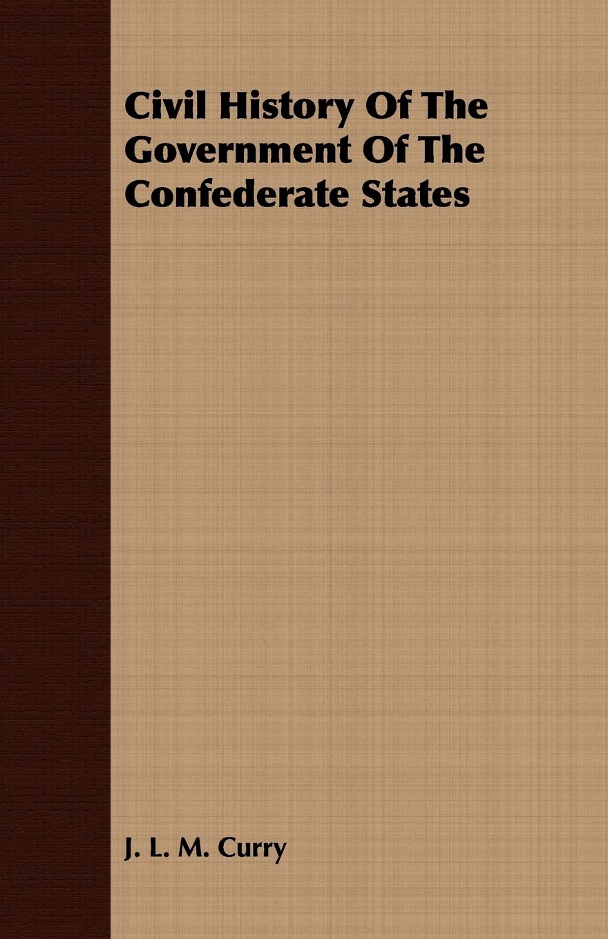 Vorderes Coverbild Civil History Of The Government Of The Confederate States