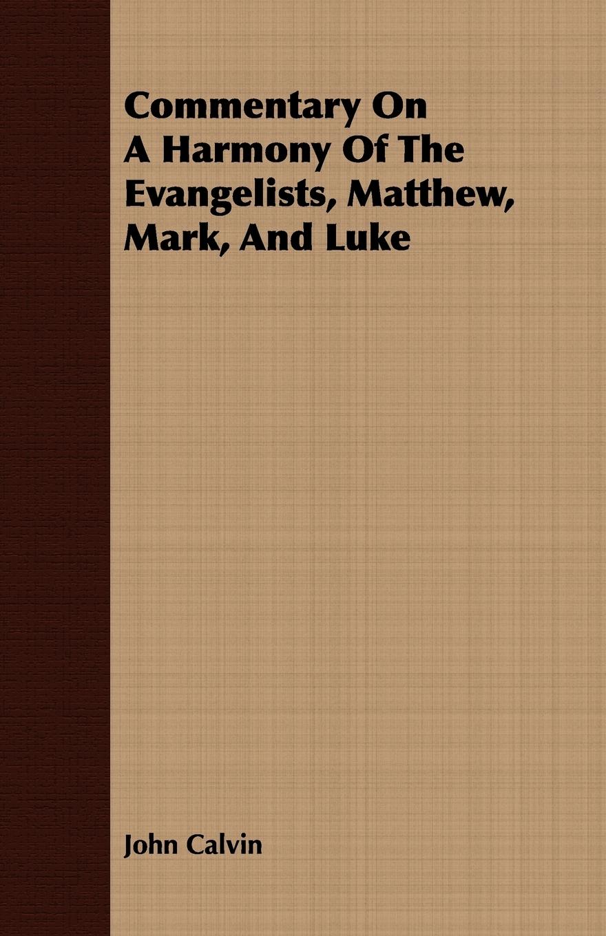 Vorderes Coverbild Commentary On A Harmony Of The Evangelists, Matthew, Mark, And Luke