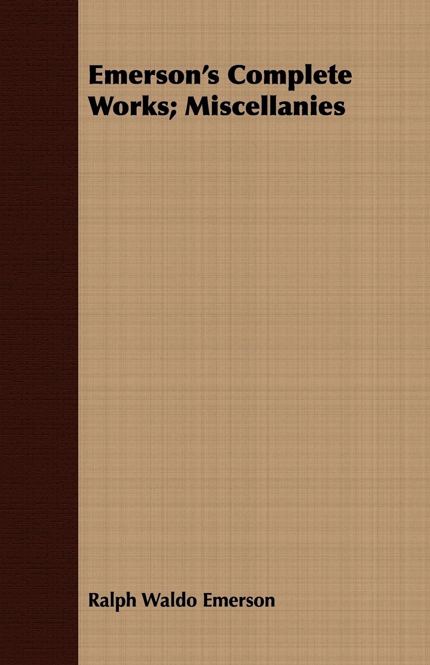 Vorderes Coverbild Emerson's Complete Works; Miscellanies