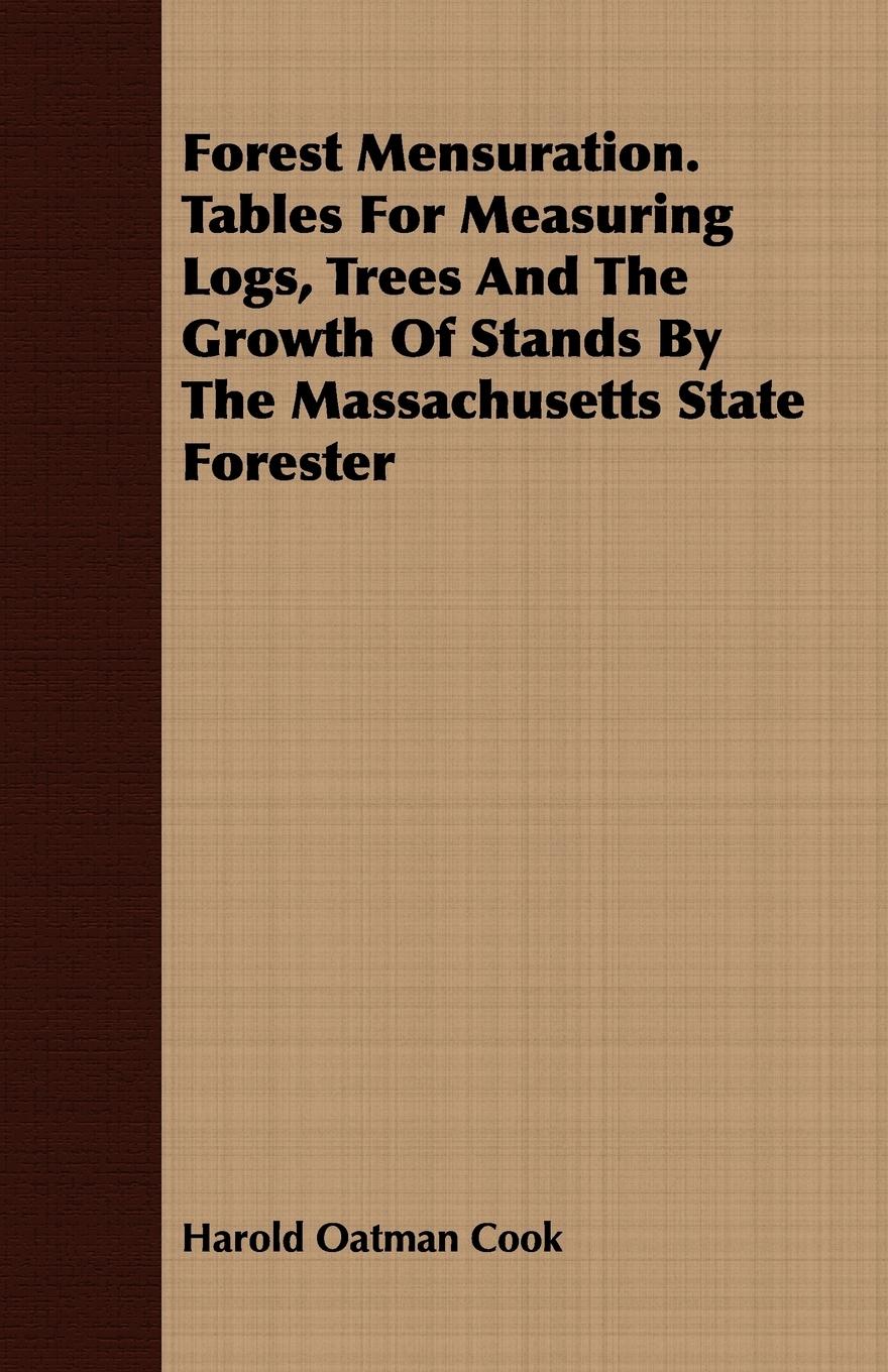 Vorderes Coverbild Forest Mensuration. Tables For Measuring Logs, Trees And The Growth Of Stands By The Massachusetts State Forester