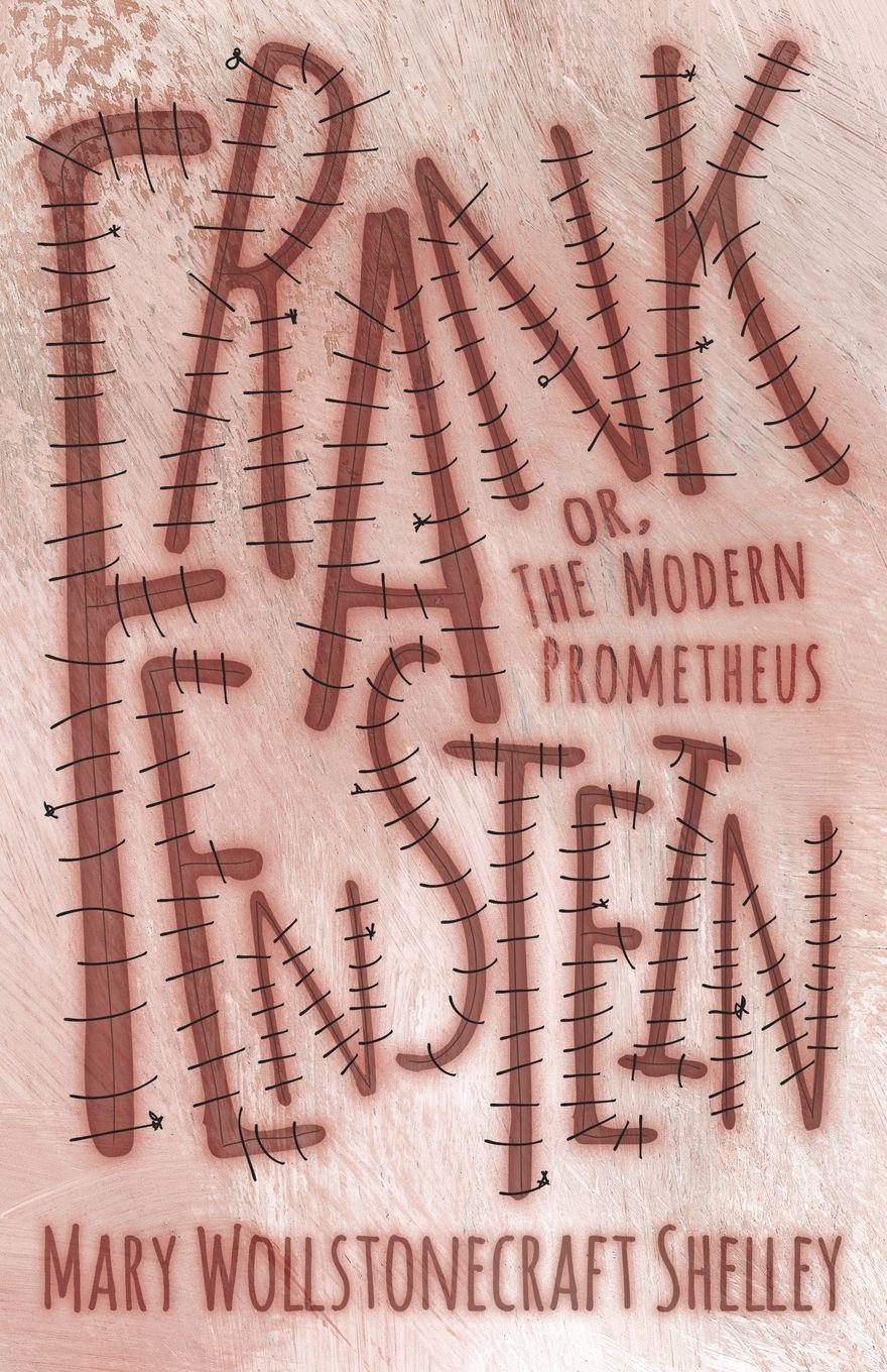 Vorderes Coverbild Frankenstein;or, The Modern Prometheus