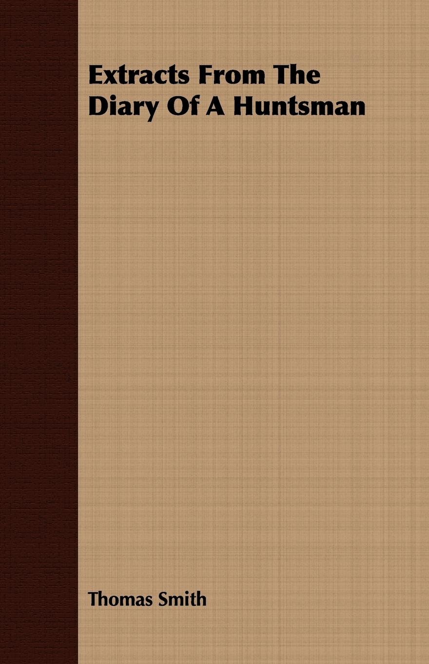 Vorderes Coverbild Extracts From The Diary Of A Huntsman