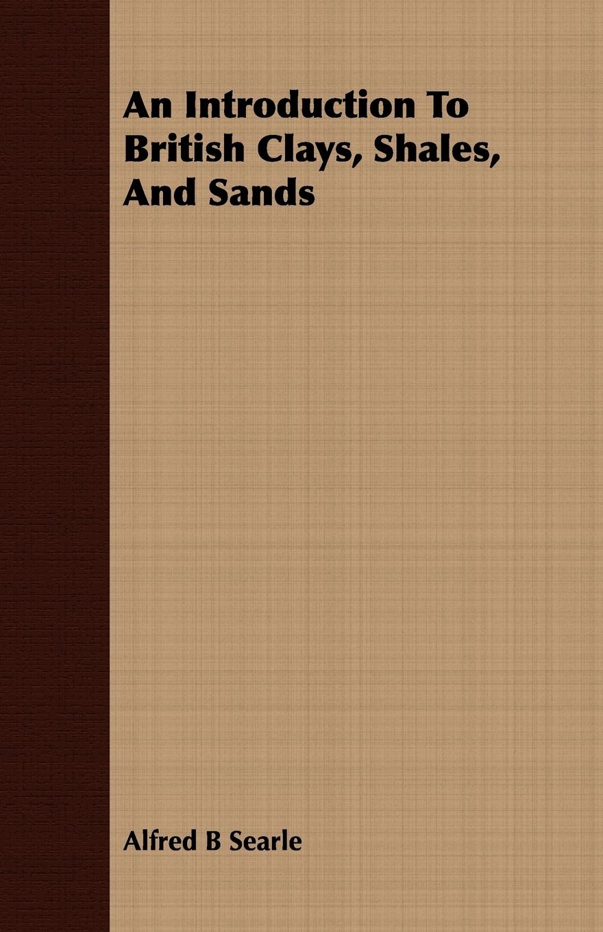 Vorderes Coverbild An Introduction To British Clays, Shales, And Sands