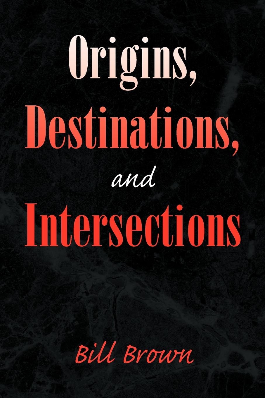 Vorderes Coverbild Origins, Destinations, and Intersections