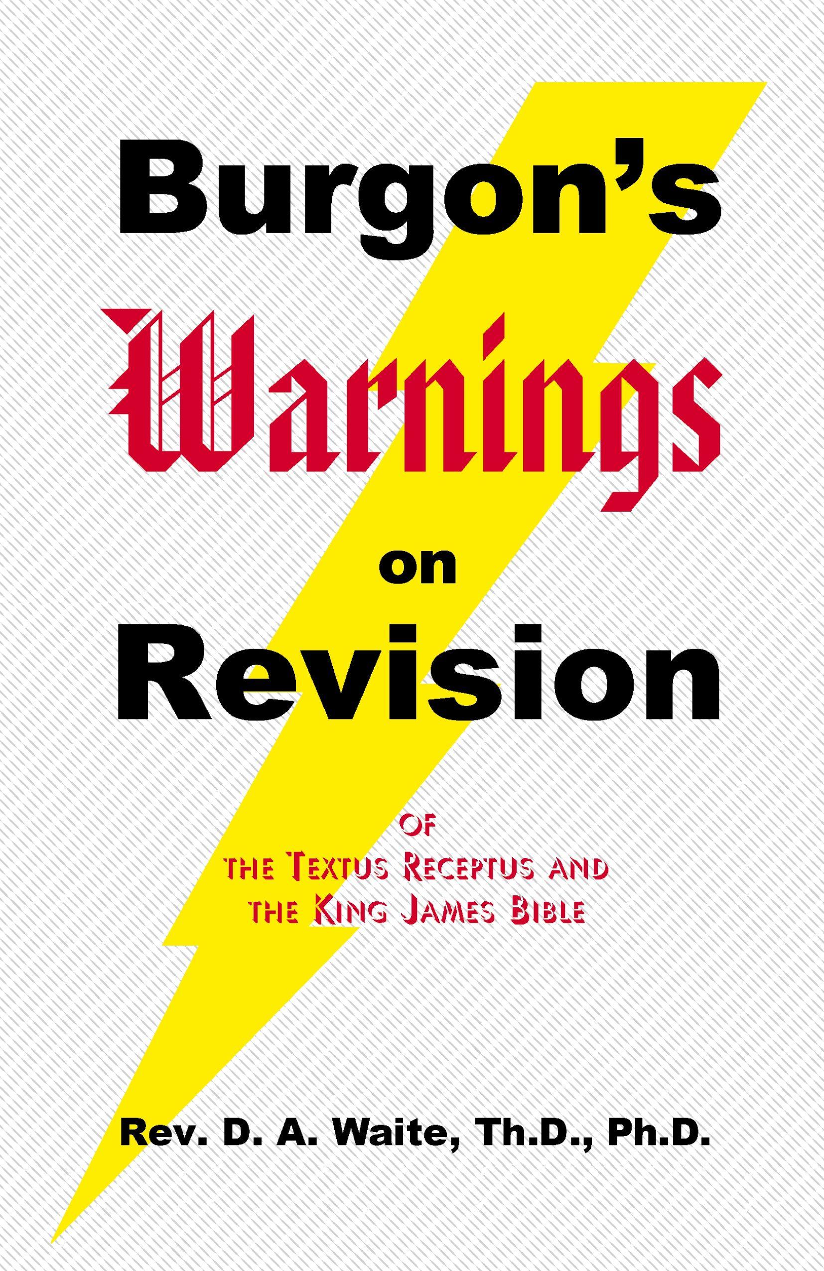 Vorderes Coverbild Burgon's Warnings on Revision of the Textus Receptus and the King James Bible