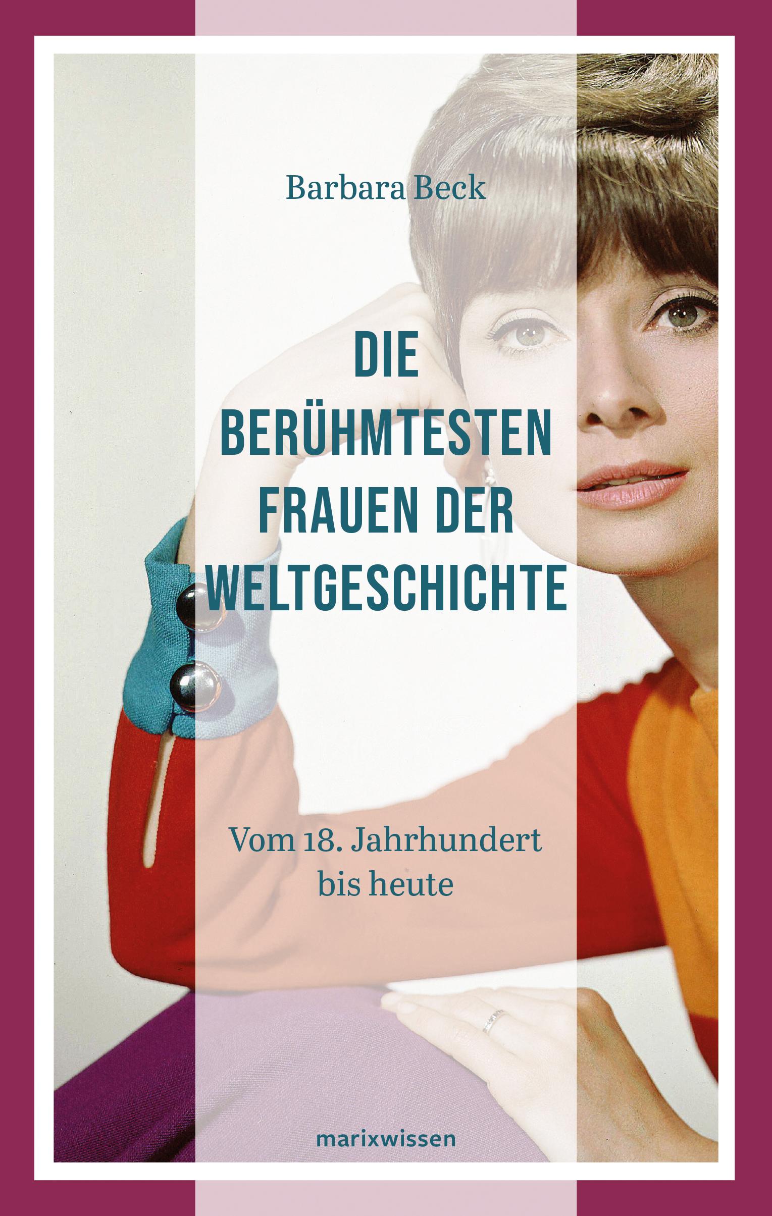 Vorderes Coverbild Die berühmtesten Frauen der Weltgeschichte