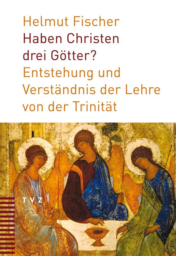 Vorderes Coverbild Haben Christen drei Götter?
