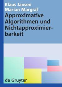 Vorderes Coverbild Approximative Algorithmen und Nichtapproximierbarkeit
