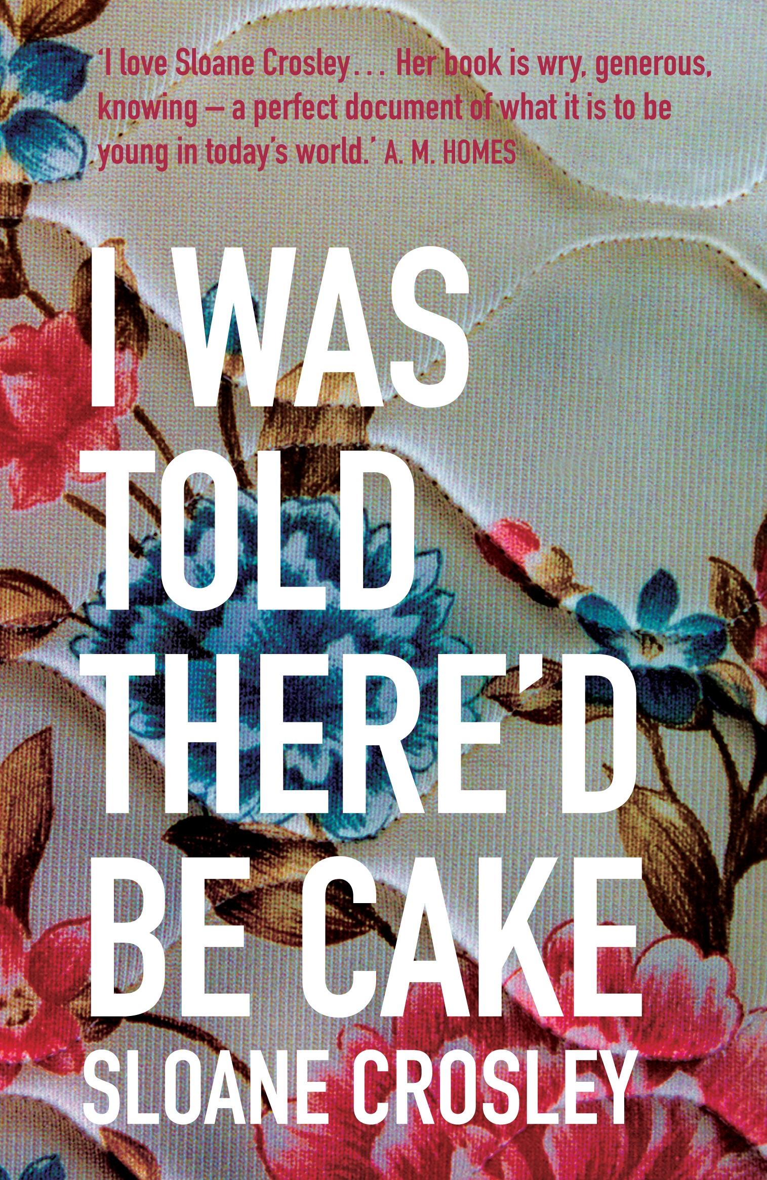 Vorderes Coverbild I Was Told There'd Be Cake