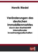 Vorderes Coverbild Veränderungen des deutschen Immobilienmarktes durch den Markteintritt internationaler Investmentgesellschaften