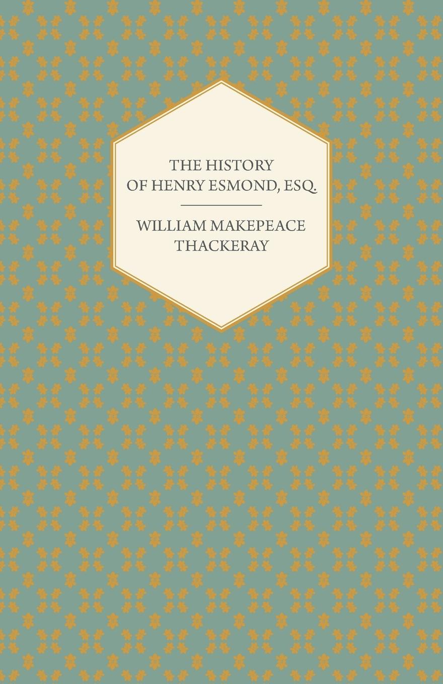 Vorderes Coverbild The History of Henry Esmond, Esq.
