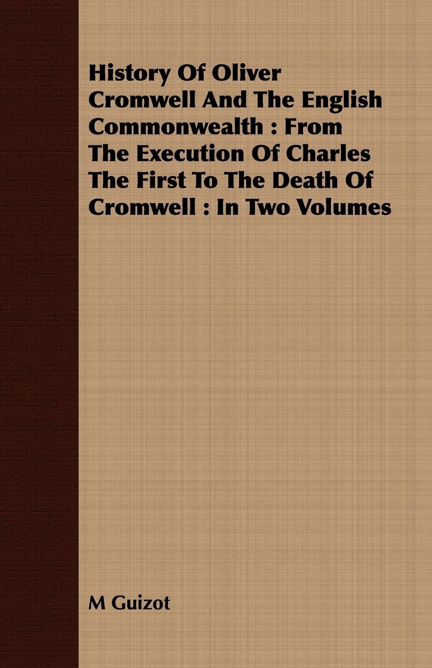 Vorderes Coverbild History Of Oliver Cromwell And The English Commonwealth