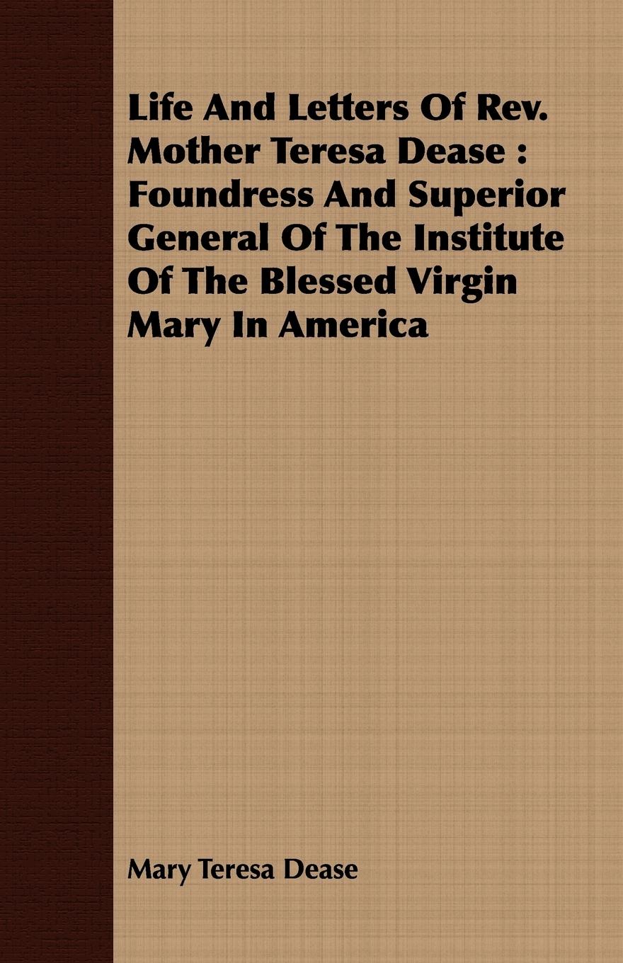 Vorderes Coverbild Life And Letters Of Rev. Mother Teresa Dease