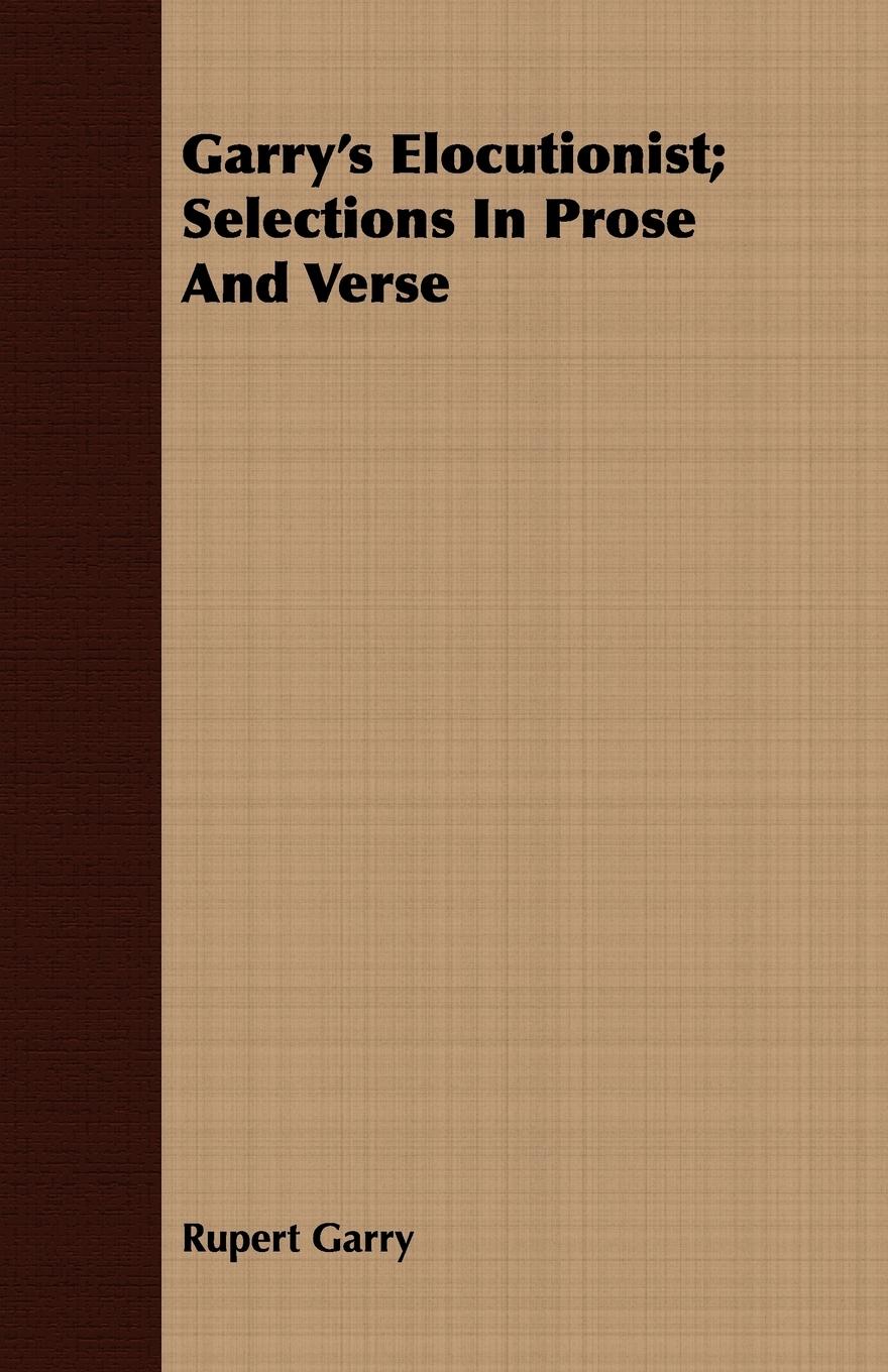 Vorderes Coverbild Garry's Elocutionist; Selections In Prose And Verse