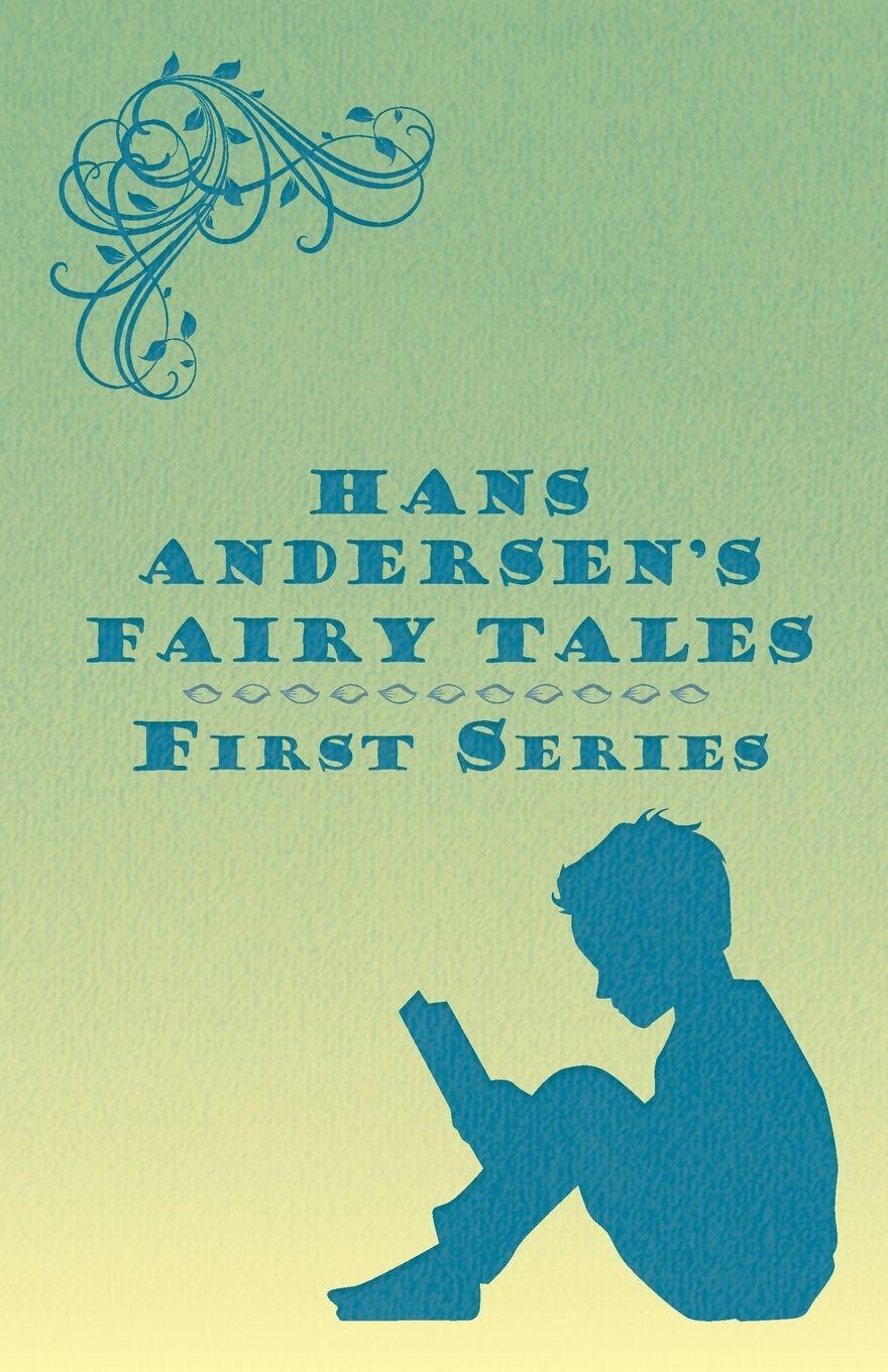 Vorderes Coverbild Hans Andersen's Fairy Tales; First Series