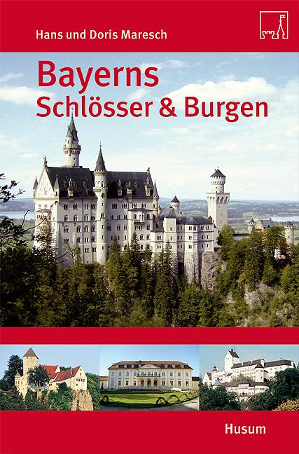 Vorderes Coverbild Bayerns Schlösser & Burgen
