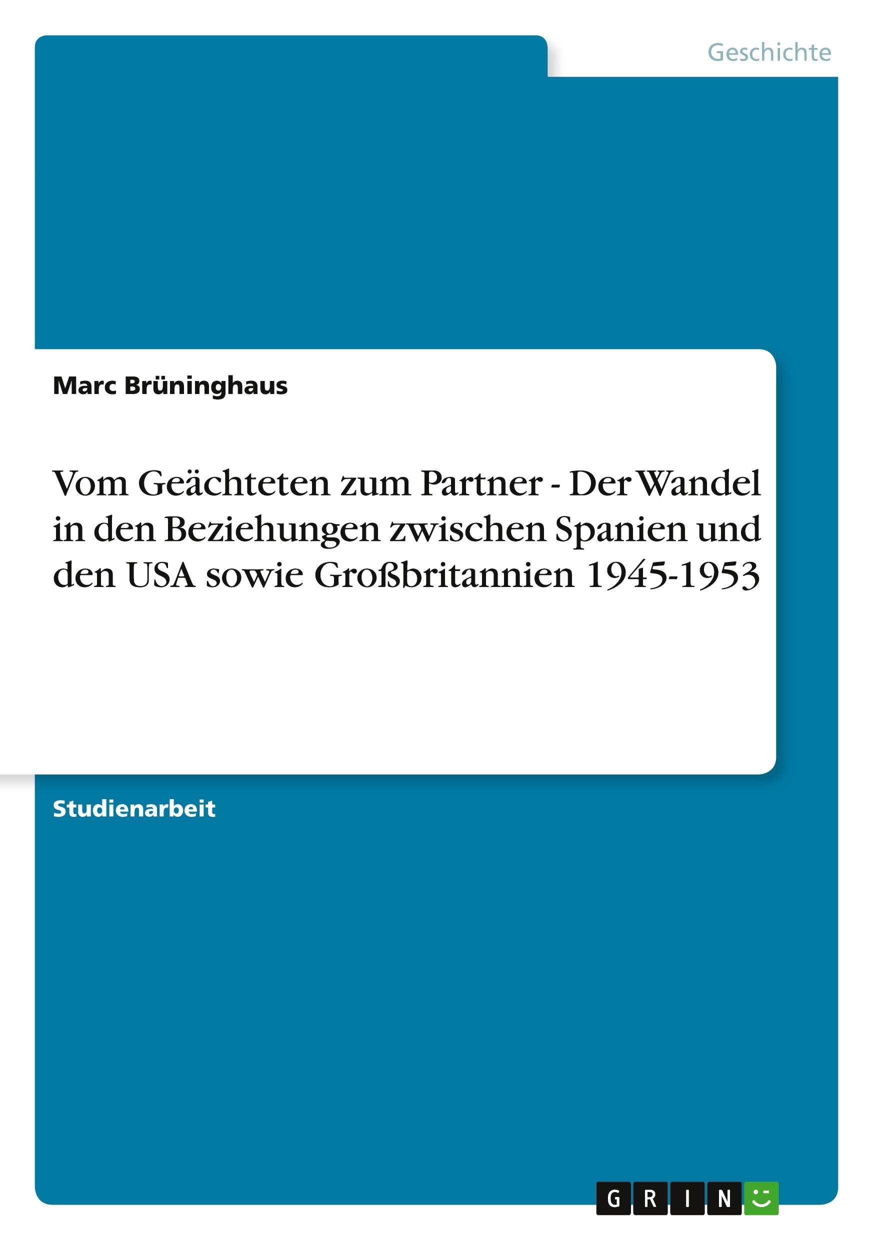 Vorderes Coverbild Vom Geächteten zum Partner - Der Wandel in den Beziehungen zwischen Spanien und den USA sowie Großbritannien 1945-1953