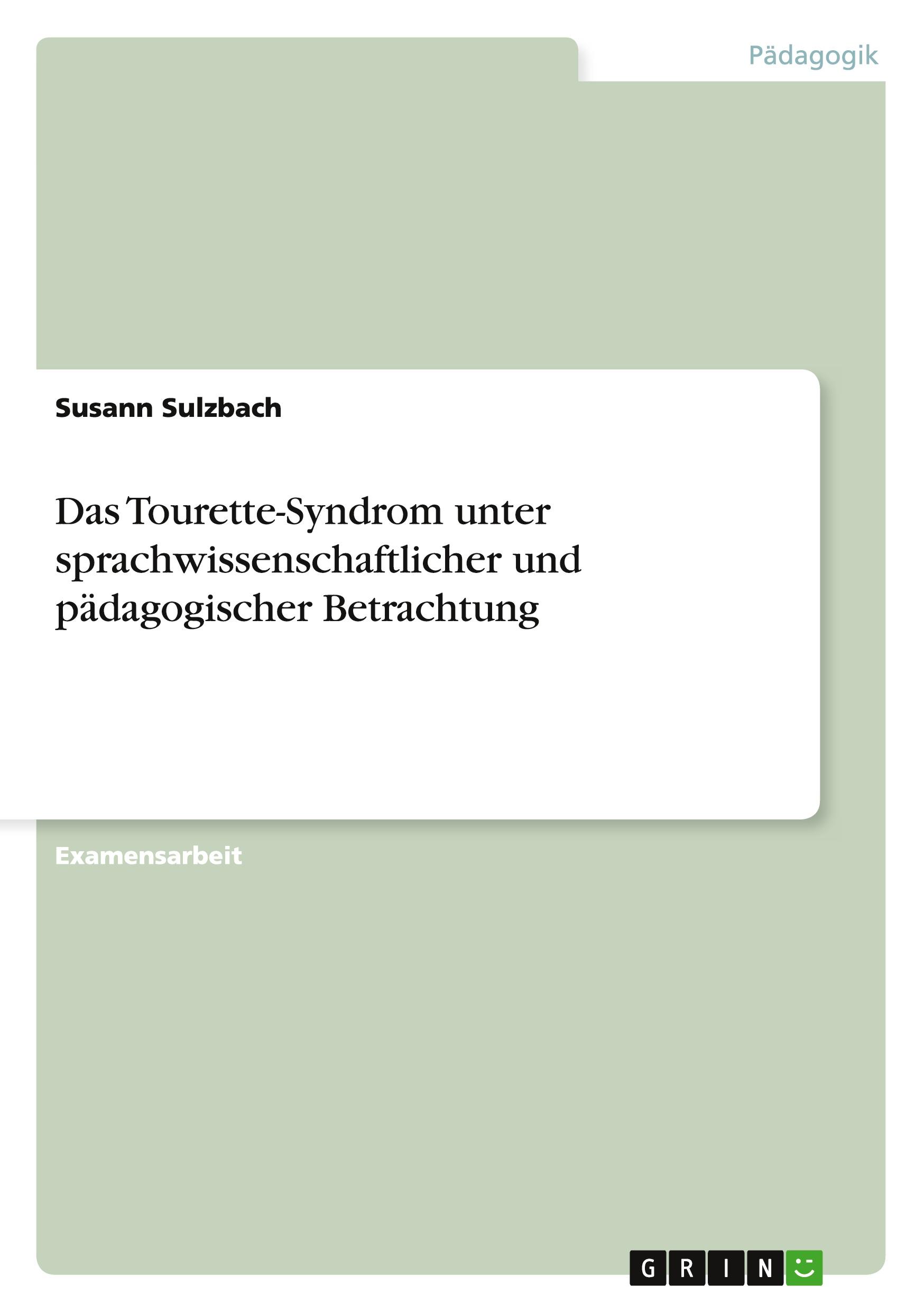Vorderes Coverbild Das Tourette-Syndrom unter sprachwissenschaftlicher und pädagogischer Betrachtung