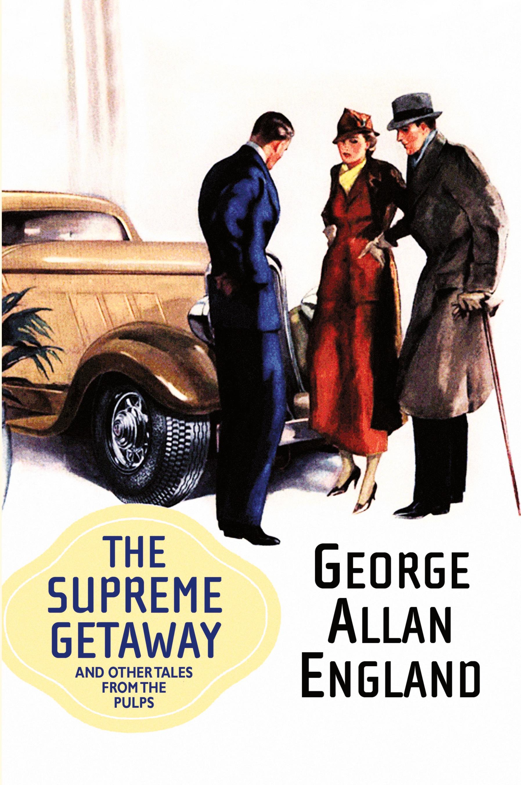 Vorderes Coverbild The Supreme Getaway and Other Tales from the Pulps