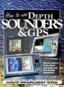 Vorderes Coverbild How to Use Depth Sounder & GPS