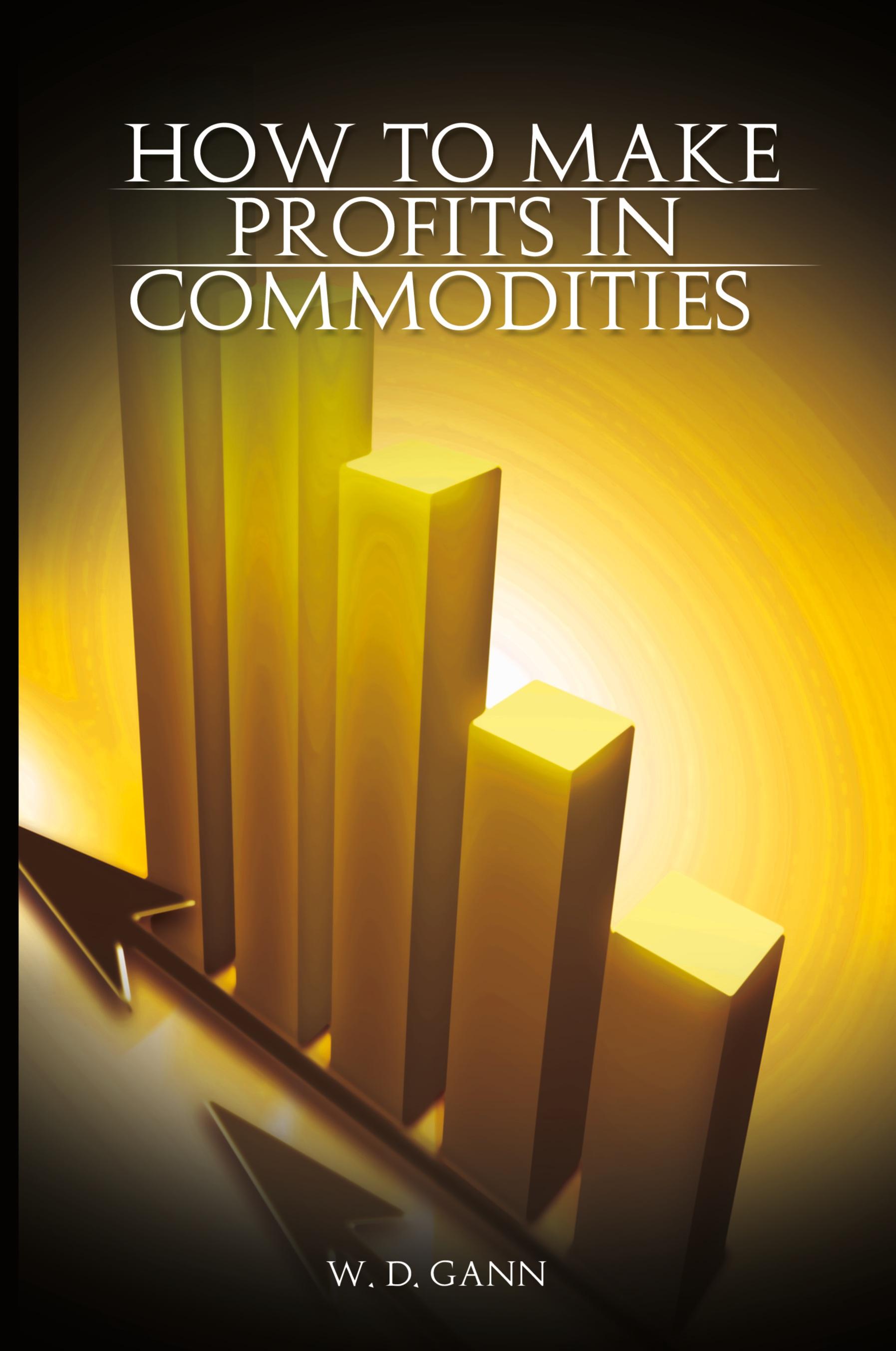 Vorderes Coverbild How to Make Profits In Commodities