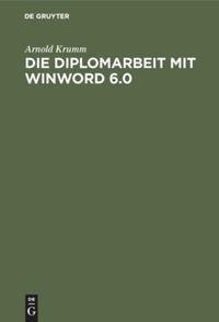 Vorderes Coverbild Die Diplomarbeit mit WinWord 6.0