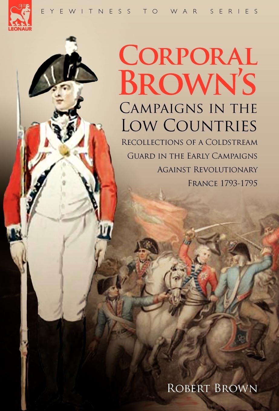 Vorderes Coverbild Corporal Brown's Campaigns in the Low Countries