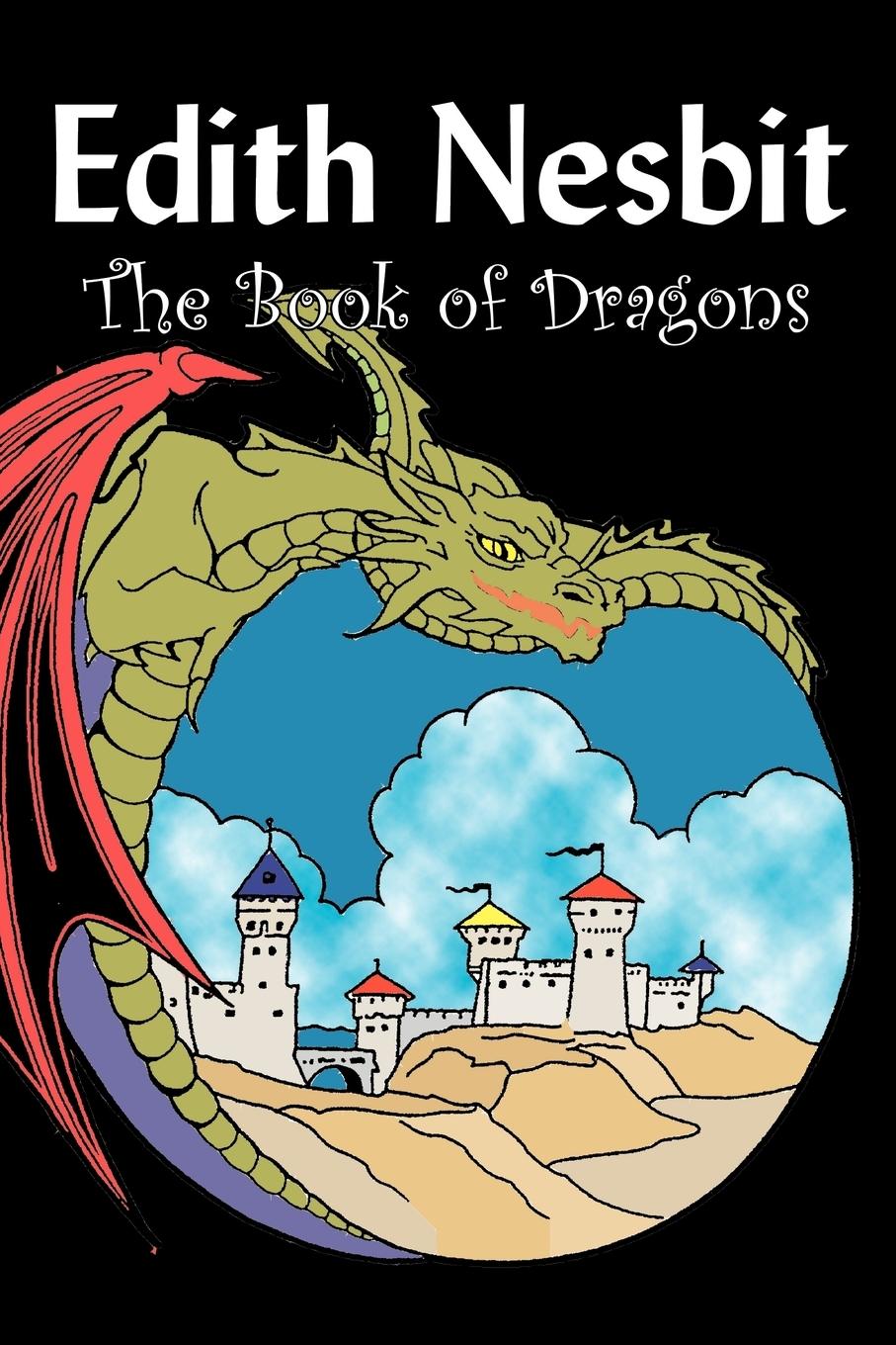 Vorderes Coverbild The Book of Dragons by Edith Nesbit, Fiction, Fantasy & Magic