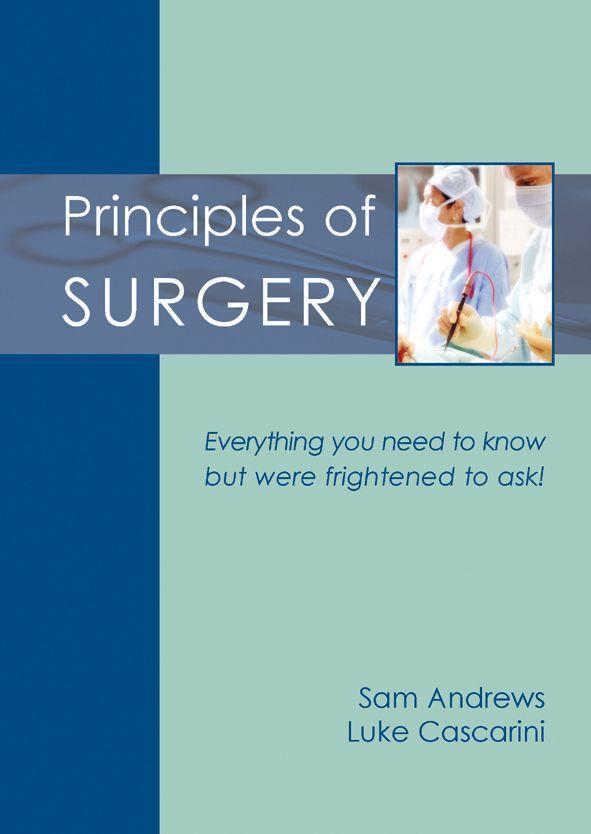 Vorderes Coverbild Principles of Surgery: Everything You Need to Know But Were Frightened to Ask!