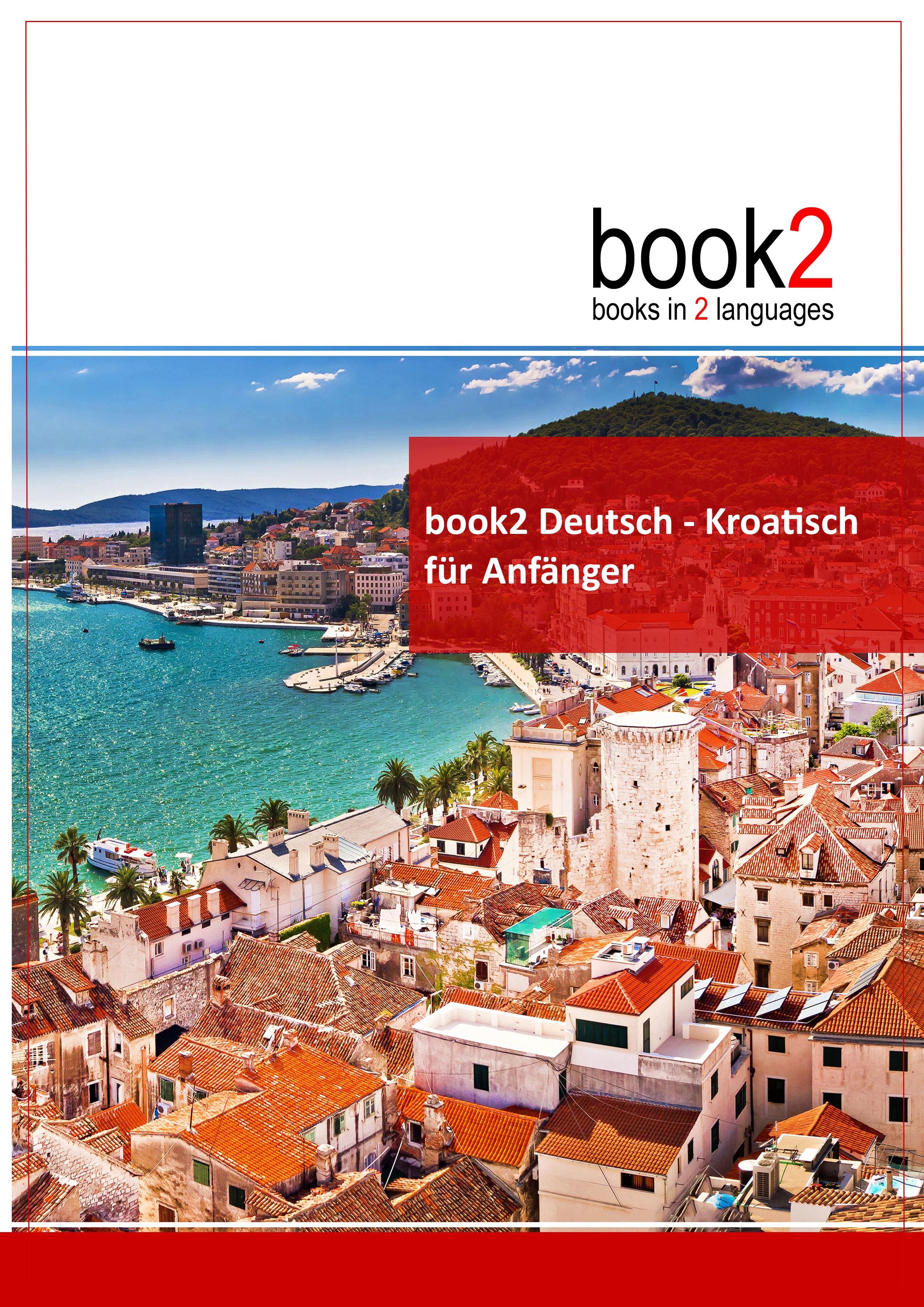Vorderes Coverbild book2 Deutsch - Kroatisch für Anfänger