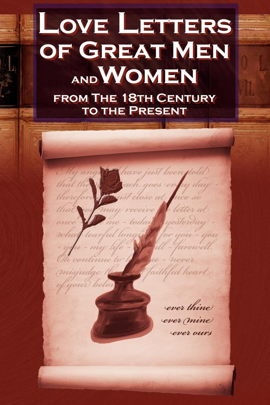 Vorderes Coverbild Love Letters of Great Men and Women from the Eighteenth Century to the Present Day