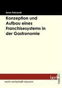 Vorderes Coverbild Konzeption und Aufbau eines Franchisesystems in der Gastronomie