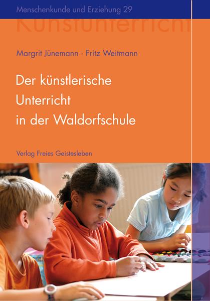 Vorderes Coverbild Der künstlerische Unterricht in der Waldorfschule